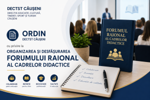 Cu privire la organizarea și desfășurarea Forumului raional al cadrelor didactice 26.08.2026